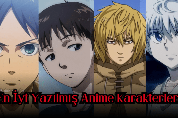 en iyi yazılmış anime karakterleri